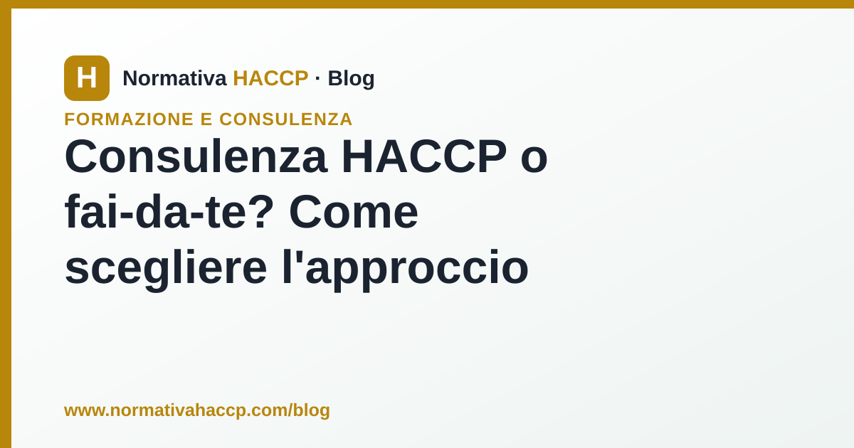 Confronto tra consulenza HACCP, software online e approccio fai-da-te