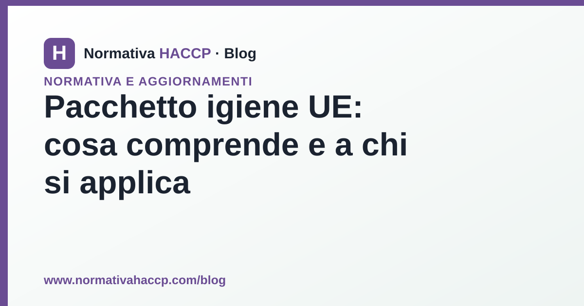 Regolamenti europei del pacchetto igiene sulla sicurezza alimentare